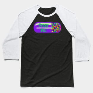 Crazy Pill Baseball T-Shirt